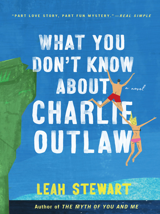 Title details for What You Don't Know About Charlie Outlaw by Leah Stewart - Available